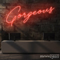 Gorgeous Neon Sign - Custom Neon Signs | LED Neon Signs | Zanvis Neon®