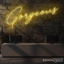 Gorgeous Neon Sign - Custom Neon Signs | LED Neon Signs | Zanvis Neon®