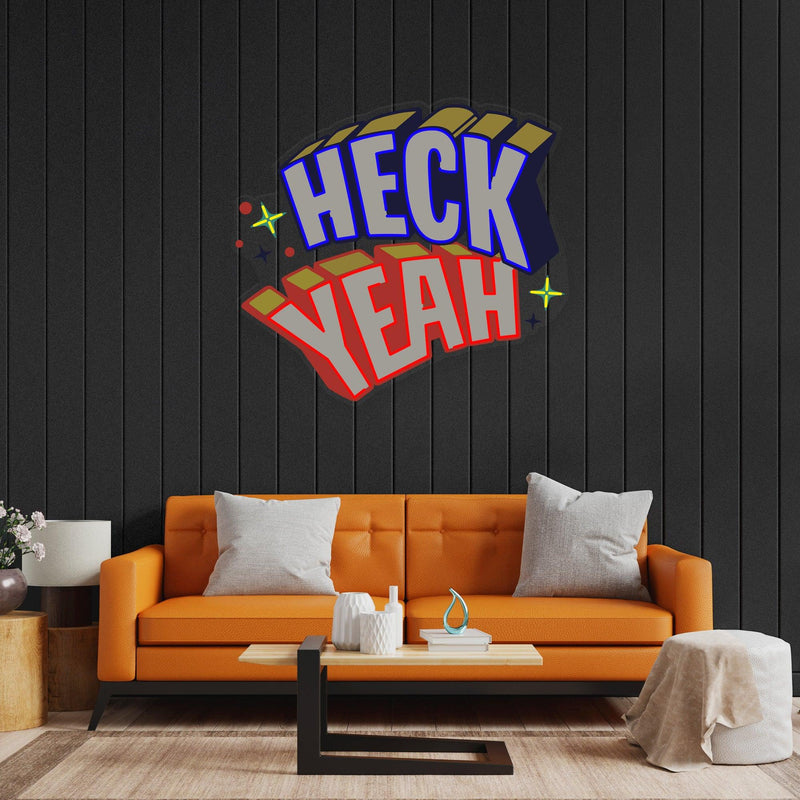 HECK YEAH Led Neon Acrylic Artwork - Custom Neon Signs | LED Neon Signs | Zanvis Neon®