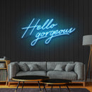 Hello Gorgeous 2 Neon Sign - Custom Neon Signs | LED Neon Signs | Zanvis Neon®