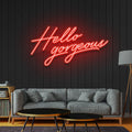 Hello Gorgeous 2 Neon Sign - Custom Neon Signs | LED Neon Signs | Zanvis Neon®
