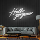 Hello Gorgeous 2 Neon Sign - Custom Neon Signs | LED Neon Signs | Zanvis Neon®