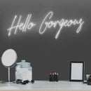 Hello Gorgeous Neon Sign - Custom Neon Signs | LED Neon Signs | Zanvis Neon®