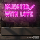 Injected With Love Neon Sign - Custom Neon Signs | LED Neon Signs | Zanvis Neon®