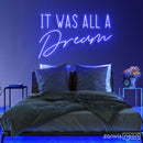It Was All A Dream Neon Sign - Custom Neon Signs | LED Neon Signs | Zanvis Neon®