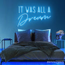 It Was All A Dream Neon Sign - Custom Neon Signs | LED Neon Signs | Zanvis Neon®