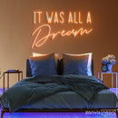 It Was All A Dream Neon Sign - Custom Neon Signs | LED Neon Signs | Zanvis Neon®