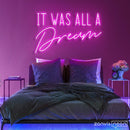 It Was All A Dream Neon Sign - Custom Neon Signs | LED Neon Signs | Zanvis Neon®