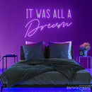 It Was All A Dream Neon Sign - Custom Neon Signs | LED Neon Signs | Zanvis Neon®
