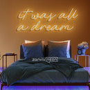 It Was All A Dream Neon Sign - Custom Neon Signs | LED Neon Signs | Zanvis Neon®