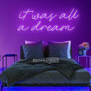 It Was All A Dream Neon Sign - Custom Neon Signs | LED Neon Signs | Zanvis Neon®