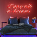 It Was All A Dream Neon Sign - Custom Neon Signs | LED Neon Signs | Zanvis Neon®
