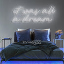 It Was All A Dream Neon Sign - Custom Neon Signs | LED Neon Signs | Zanvis Neon®