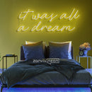 It Was All A Dream Neon Sign - Custom Neon Signs | LED Neon Signs | Zanvis Neon®