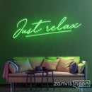 Just Relax Neon Sign - Custom Neon Signs | LED Neon Signs | Zanvis Neon®