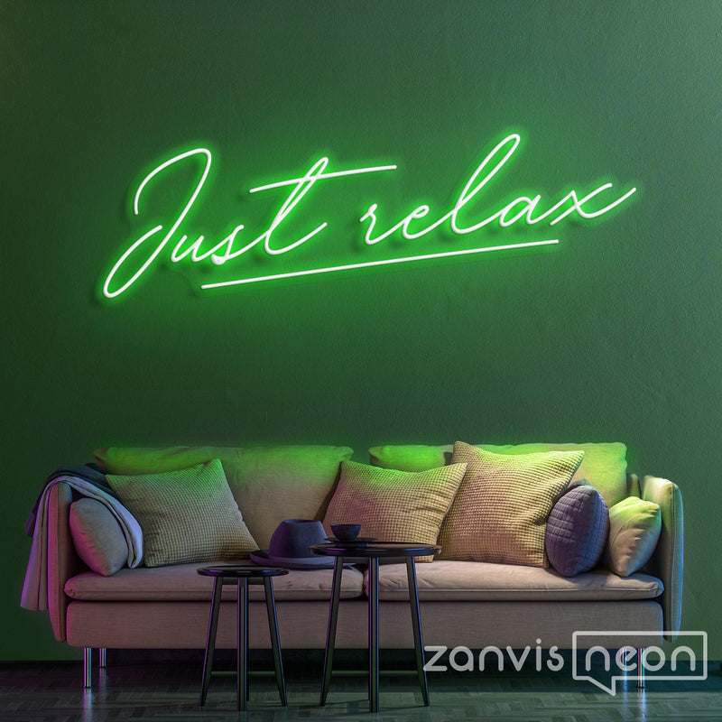 Just Relax Neon Sign - Custom Neon Signs | LED Neon Signs | Zanvis Neon®