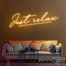 Just Relax Neon Sign - Custom Neon Signs | LED Neon Signs | Zanvis Neon®