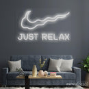 Just Relax Neon Sign - Custom Neon Signs | LED Neon Signs | Zanvis Neon®