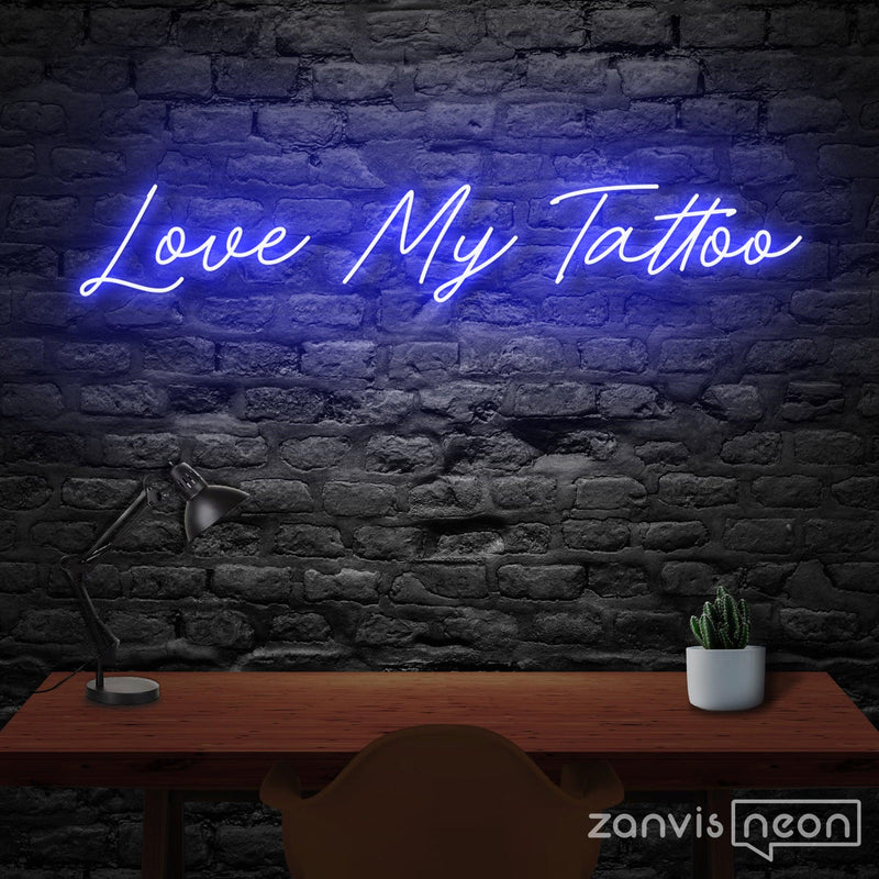 Love My Tattoo Neon Sign - Custom Neon Signs | LED Neon Signs | Zanvis Neon®