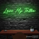 Love My Tattoo Neon Sign - Custom Neon Signs | LED Neon Signs | Zanvis Neon®