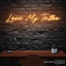 Love My Tattoo Neon Sign - Custom Neon Signs | LED Neon Signs | Zanvis Neon®
