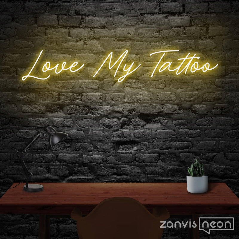 Love My Tattoo Neon Sign - Custom Neon Signs | LED Neon Signs | Zanvis Neon®