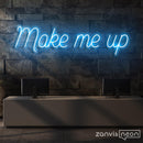 Make Me Up Neon Sign - Custom Neon Signs | LED Neon Signs | Zanvis Neon®