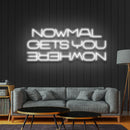 Normal Gets You Nowhere Neon Sign - Custom Neon Signs | LED Neon Signs | Zanvis Neon®