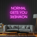 Normal Gets You Nowhere Neon Sign - Custom Neon Signs | LED Neon Signs | Zanvis Neon®