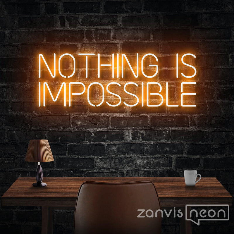 NOTHING IS IMPOSSIBLE Neon Sign - Custom Neon Signs | LED Neon Signs | Zanvis Neon®