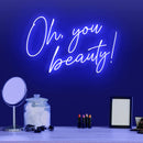 Oh, you beauty! Neon Sign - Custom Neon Signs | LED Neon Signs | Zanvis Neon®