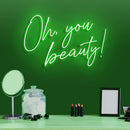Oh, you beauty! Neon Sign - Custom Neon Signs | LED Neon Signs | Zanvis Neon®