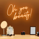 Oh, you beauty! Neon Sign - Custom Neon Signs | LED Neon Signs | Zanvis Neon®