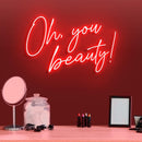 Oh, you beauty! Neon Sign - Custom Neon Signs | LED Neon Signs | Zanvis Neon®