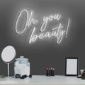 Oh, you beauty! Neon Sign - Custom Neon Signs | LED Neon Signs | Zanvis Neon®