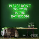 Please Don't Do Coke In The Bathroom Neon Sign - Custom Neon Signs | LED Neon Signs | Zanvis Neon®