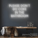 Please Don't Do Coke In The Bathroom Neon Sign - Custom Neon Signs | LED Neon Signs | Zanvis Neon®