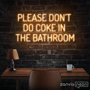 Please Dont Do Coke In The Bathroom Neon Sign - Custom Neon Signs | LED Neon Signs | Zanvis Neon®
