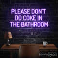 Please Dont Do Coke In The Bathroom Neon Sign - Custom Neon Signs | LED Neon Signs | Zanvis Neon®