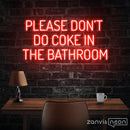 Please Dont Do Coke In The Bathroom Neon Sign - Custom Neon Signs | LED Neon Signs | Zanvis Neon®