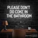 Please Dont Do Coke In The Bathroom Neon Sign - Custom Neon Signs | LED Neon Signs | Zanvis Neon®