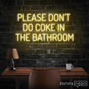 Please Dont Do Coke In The Bathroom Neon Sign - Custom Neon Signs | LED Neon Signs | Zanvis Neon®