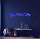 Wake Pray Slay Neon Sign - Custom Neon Signs | LED Neon Signs | Zanvis Neon®