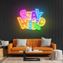 Stay Weird Led Neon Acrylic Artwork - Custom Neon Signs | LED Neon Signs | Zanvis Neon®