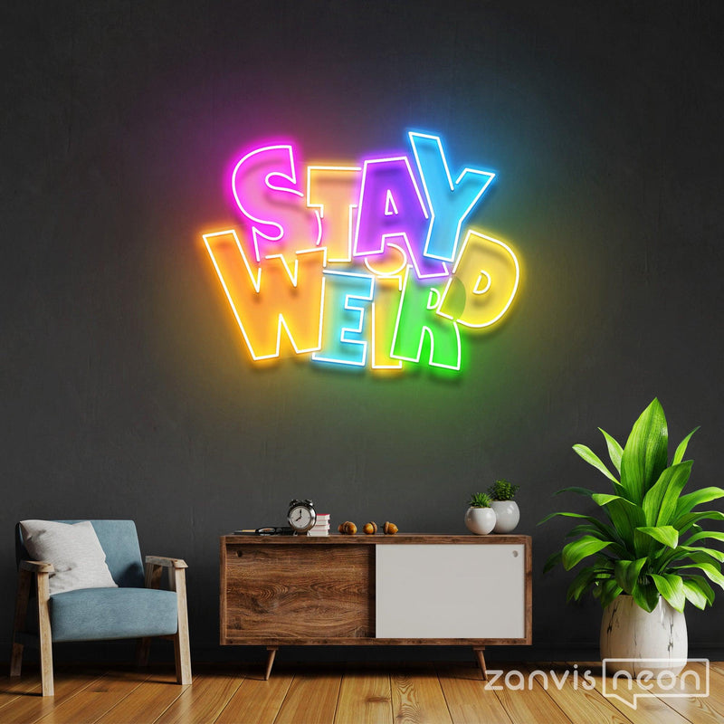 Stay Weird Led Neon Acrylic Artwork - Custom Neon Signs | LED Neon Signs | Zanvis Neon®