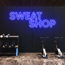Sweat Shop Neon Sign - Custom Neon Signs | LED Neon Signs | Zanvis Neon®