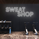 Sweat Shop Neon Sign - Custom Neon Signs | LED Neon Signs | Zanvis Neon®