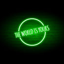 The World Is Your Neon Sign - Custom Neon Signs | LED Neon Signs | Zanvis Neon®