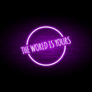 The World Is Your Neon Sign - Custom Neon Signs | LED Neon Signs | Zanvis Neon®