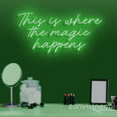 This Is Where The Magic Happens Neon Sign - Custom Neon Signs | LED Neon Signs | Zanvis Neon®
